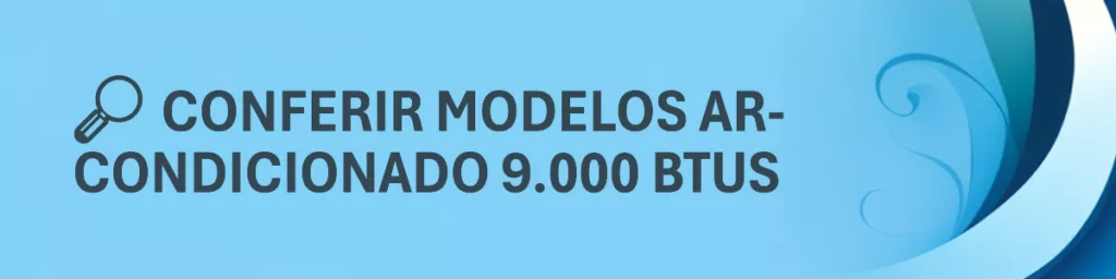 Modelos de Ar-Condicionado 9.000 BTUs: Veja as opções disponíveis.