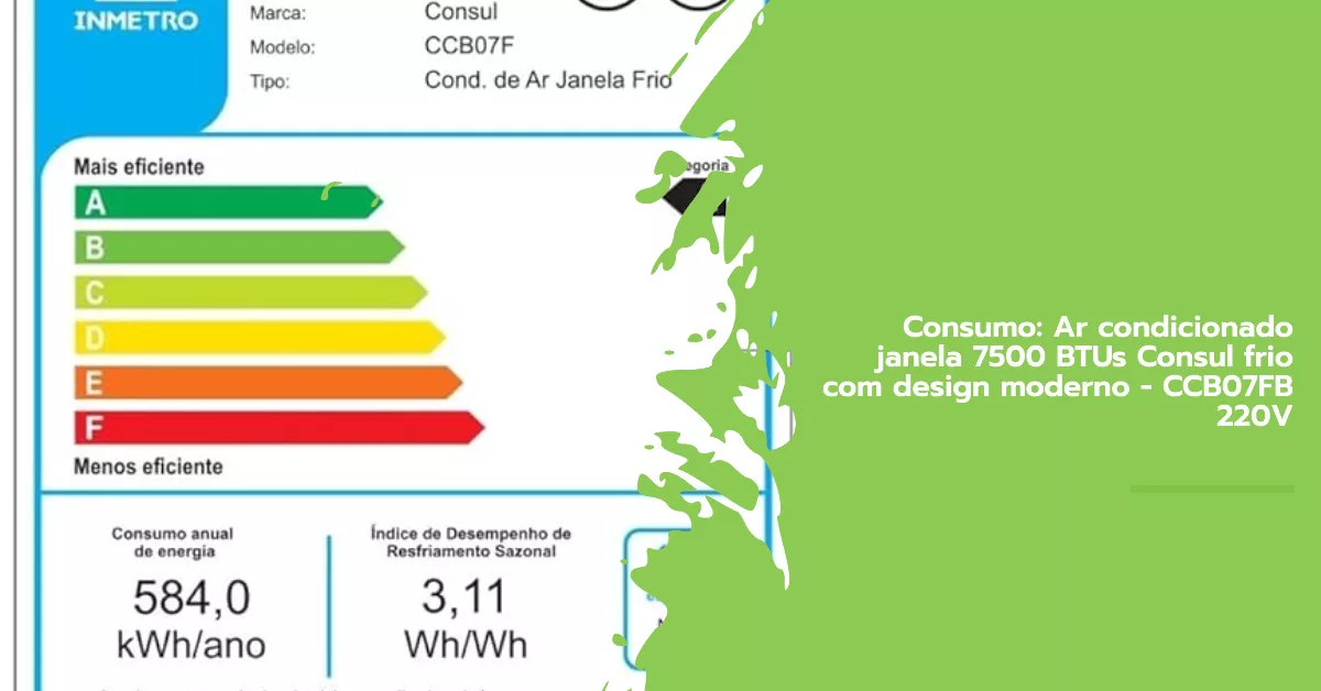 Etiqueta de eficiência energética do Ar Condicionado Consul 7500 BTUs